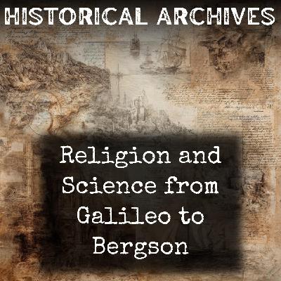 01 - Religion and Science from Galileo to Bergson by John Charlton Hardwick 01 - Religion and Science from Galileo to Bergson by John Charlton Hardwick