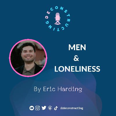 S1 E01 - Men & Loneliness