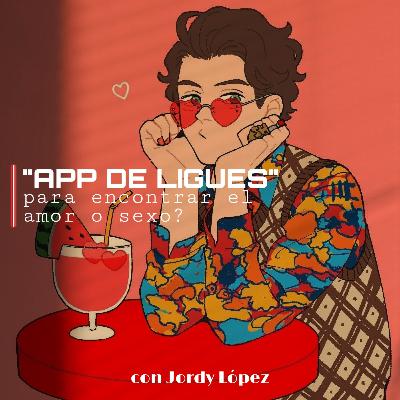 "App de ligues" para buscar amor o sexo? T1-E05 "App de ligues" para buscar amor o sexo? T1-E05