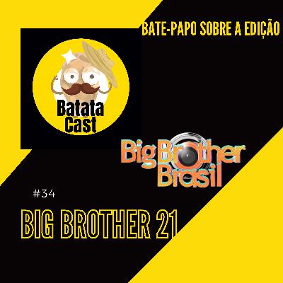 Batata Cast #34 - Tudo sobre o BBB 21 (part. Mundo Novo e Jéssica Marques)