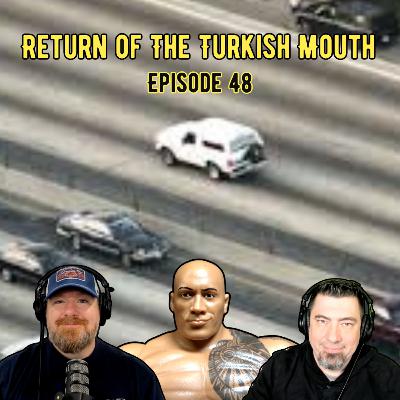 Return of The Turkish Mouth | Episode 48