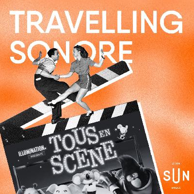 Travelling Sonore - S02E03 - Tous en Scène
