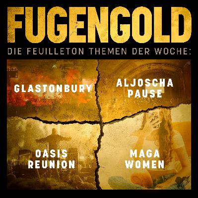 05. Juli 2025: Antisemitismus beim Glastonbury-Festival, Oasis Reunion, „Fritz Litzmann, mein Vater und ich“ von Aljosch