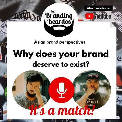 EP1: Why does your brand deserve to exist?