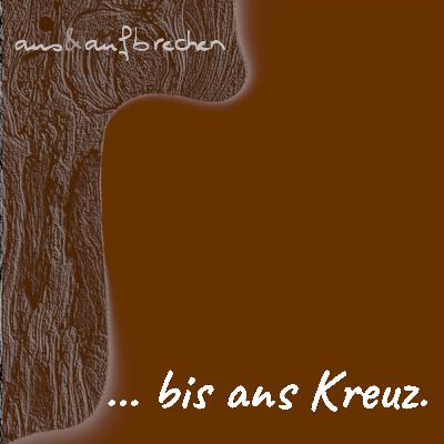 … bis ans Kreuz. - Folge 64 … bis ans Kreuz. - Folge 64