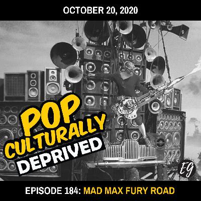 Episode 184: Mad Max Fury Road