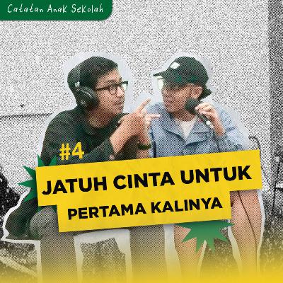 #4 Eps. 4: CINTA HARUS DIUNGKAPKAN