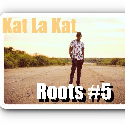 Roots Part 5 Mixed By Kat La Kat Roots Part 5 Mixed By Kat La Kat