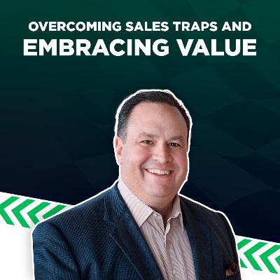 Overcoming Sales Traps and Embracing Value // With Ian Altman Overcoming Sales Traps and Embracing Value // With Ian Altman