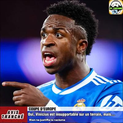 Debat Foot international - Oui Vinicius🇧🇷 est insupportable sur un terrain, mais rien ne justifie le racisme
