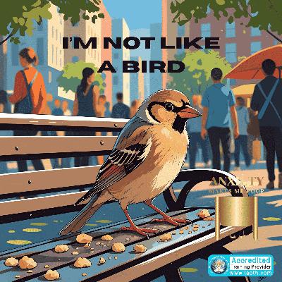 I'm NOT Like a Bird