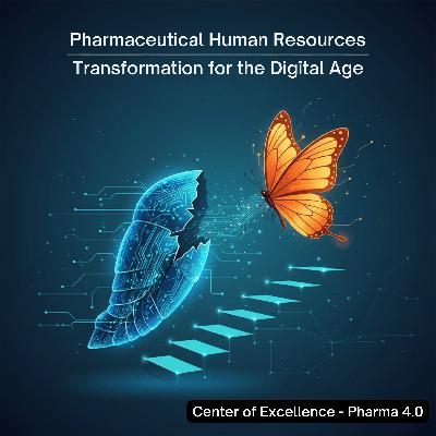 Pharmaceutical Human Resources Transformation for the Digital Age Pharmaceutical Human Resources Transformation for the Digital Age