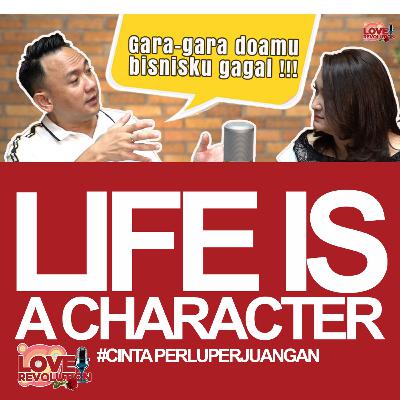 Episode 4 - Life is a Character