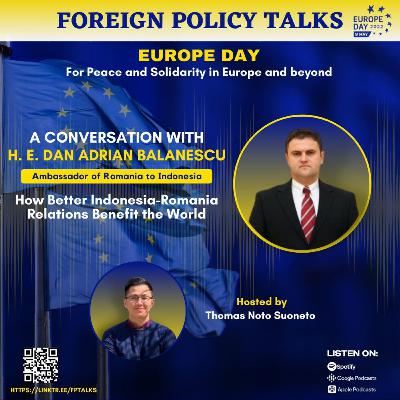 Special Episode - How Better Indonesia-Romania Relations Benefit the World Special Episode - How Better Indonesia-Romania Relations Benefit the World