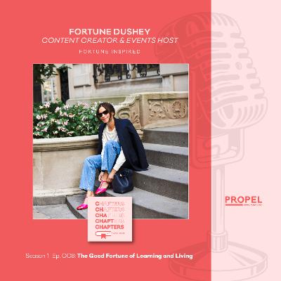 Fortune Dushey: The Good Fortune of Learning & Living