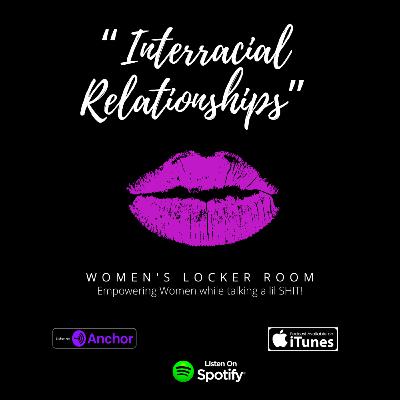 Interracial Relationships Interracial Relationships
