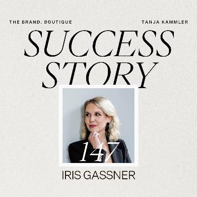 #147 Succes Story: Iris Gassner - von unglücklich zu ausgebucht #147 Succes Story: Iris Gassner - von unglücklich zu ausgebucht