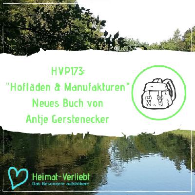 HVP173 - Hofläden und Manufakturen auf der Schwäbischen Alb - Antje Gerstenecker stellt ihr neues Buch vor HVP173 - Hofläden und Manufakturen auf der Schwäbischen Alb - Antje Gerstenecker stellt ihr neues Buch vor
