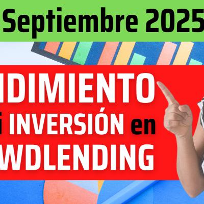 RENTABILIDAD de mi CARTERA de INVERSIÓN en CROWDLENDING 🔥Actualizada SEPTIEMBRE 2025