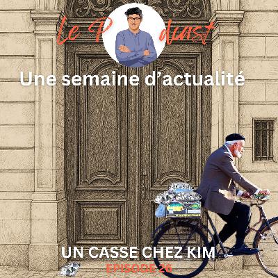 Une Semaine d'Actu Ep26, un casse chez Kim
