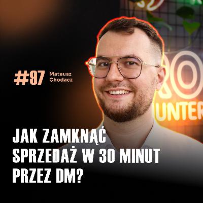 #97 DM-y robią większą kasę niż twoje rolki. Oto dowód! Mateusz Chodacz