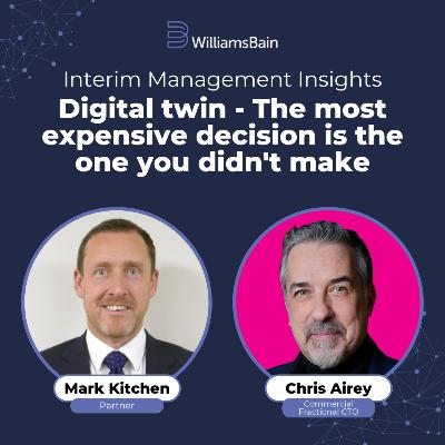 Digital Twin - The most expensive decision is the one you didn't make - Chris Airey