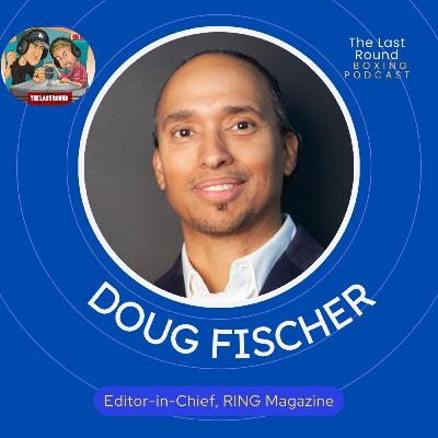 Doug Fischer on RING Magazine sale, 6 hour Meeting w/ Turki Alalshikh, Conflicts, De La Hoya, + More