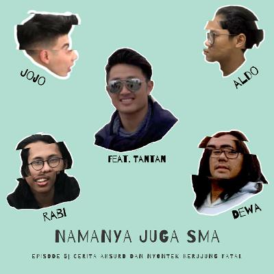 Ep. 5| Cerita absurd dan nyontek berujung fatal