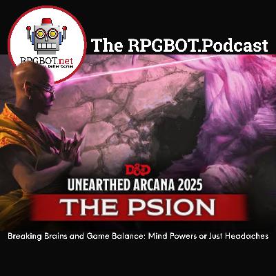 UNEARTHED ARCANA THE PSION - Breaking brains and game balance: mind powers or just headaches?