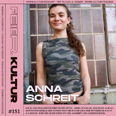#151: ANNA SCHREIT - Übers Auflegen im Sisyphos, muikalische Erziehung und ihre neue EP #151: ANNA SCHREIT - Übers Auflegen im Sisyphos, muikalische Erziehung und ihre neue EP