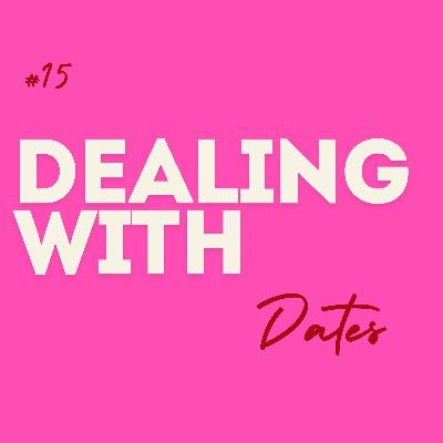 #15 Dealing with ... Dates