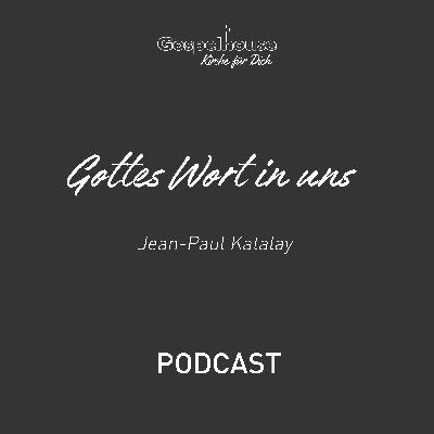Jean-Paul Katalay "Gottes Wort in uns" 02.05.2021 Jean-Paul Katalay "Gottes Wort in uns" 02.05.2021