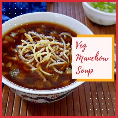 Veg Manchow Soup Recipe | Easy Soup with Fried Noodles Veg Manchow Soup Recipe | Easy Soup with Fried Noodles