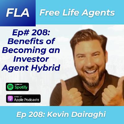 FLA 208 - Kevin Dairaghi - Why Investors Should Get Their Real Estate License