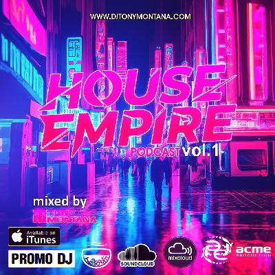 House Empire podcast # 1 with Dj Tony Montana 31.05.2025 #1