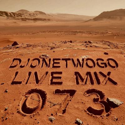 djonetwogo - Live Mix 073