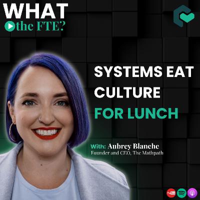 Systems Eat Culture for Lunch