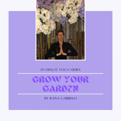 20 Minute Yoga Nidra: Grow Your Garden