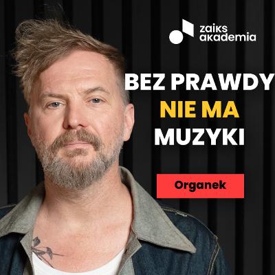 Jak być artystą z przekazem w epoce algorytmów? Tomasz Organek | ZAiKS Akademia Jak być artystą z przekazem w epoce algorytmów? Tomasz Organek | ZAiKS Akademia