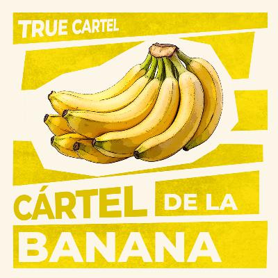 Cártel de la Banana (03x28)