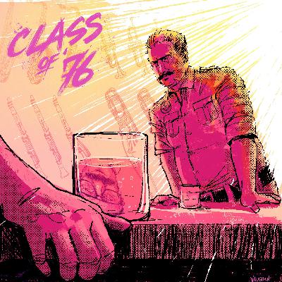 Class of '76 - Part Two Class of '76 - Part Two