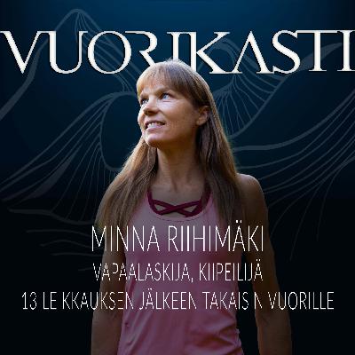 Minna Riihimäki - 13 leikkauksen jälkeen takaisin vuorille