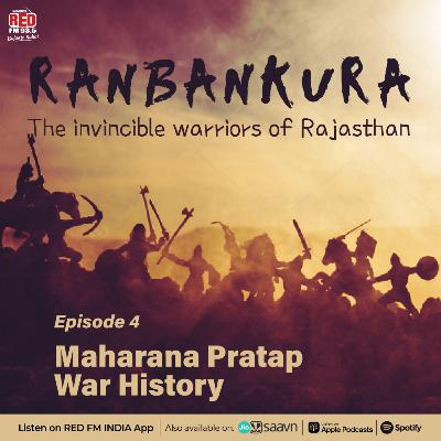 Ep4: Maharana Pratap War History