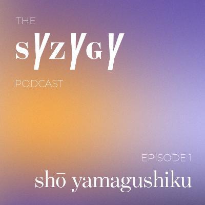 episode 1: shō yamagushiku