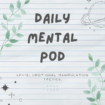 Emotional Manipulation Tactics.