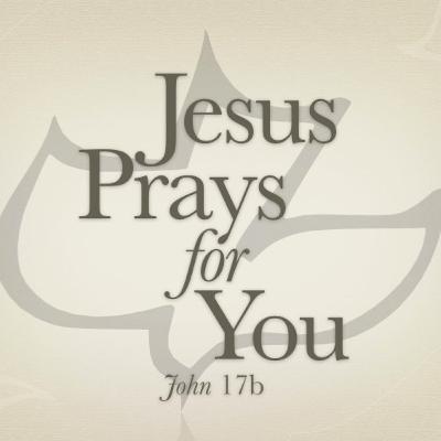 Jesus Prays for You