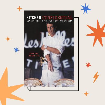Revisiting ‘Kitchen Confidential’ Revisiting ‘Kitchen Confidential’