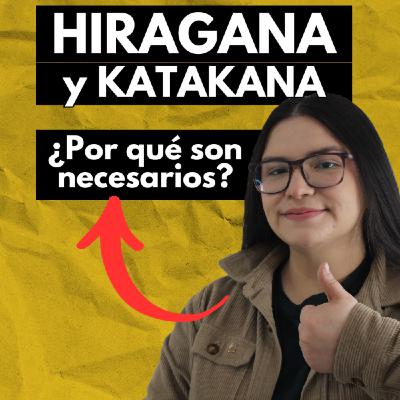 Por qué DEBERÍAS aprender Hiragana y Katakana?
