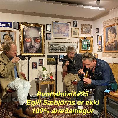 Þvottahúsið#95 Egill S. er ekki 100% áræðanlegur Þvottahúsið#95 Egill S. er ekki 100% áræðanlegur
