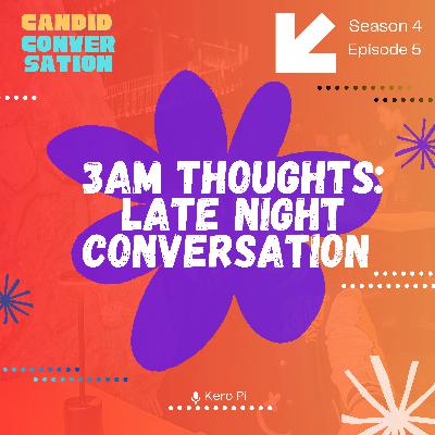 3AM Thoughts: Late Night Conversation